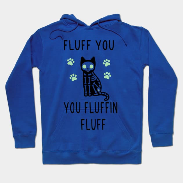 Fluff You You Fluffin Fluff Shirt, Funny Cat Shirt, Fluff You Shirt, Funny Sarcastic Shirt, Funny Women Shirt, Funny Gift Shirt, Cat Shirt Hoodie by Pop-clothes